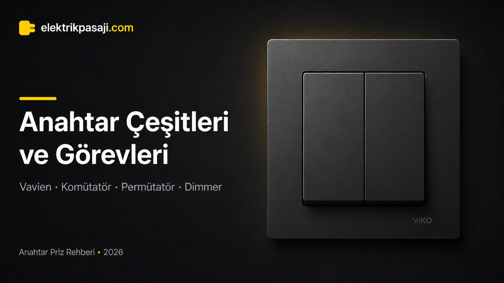 Anahtar çeşitleri ve görevleri rehberi