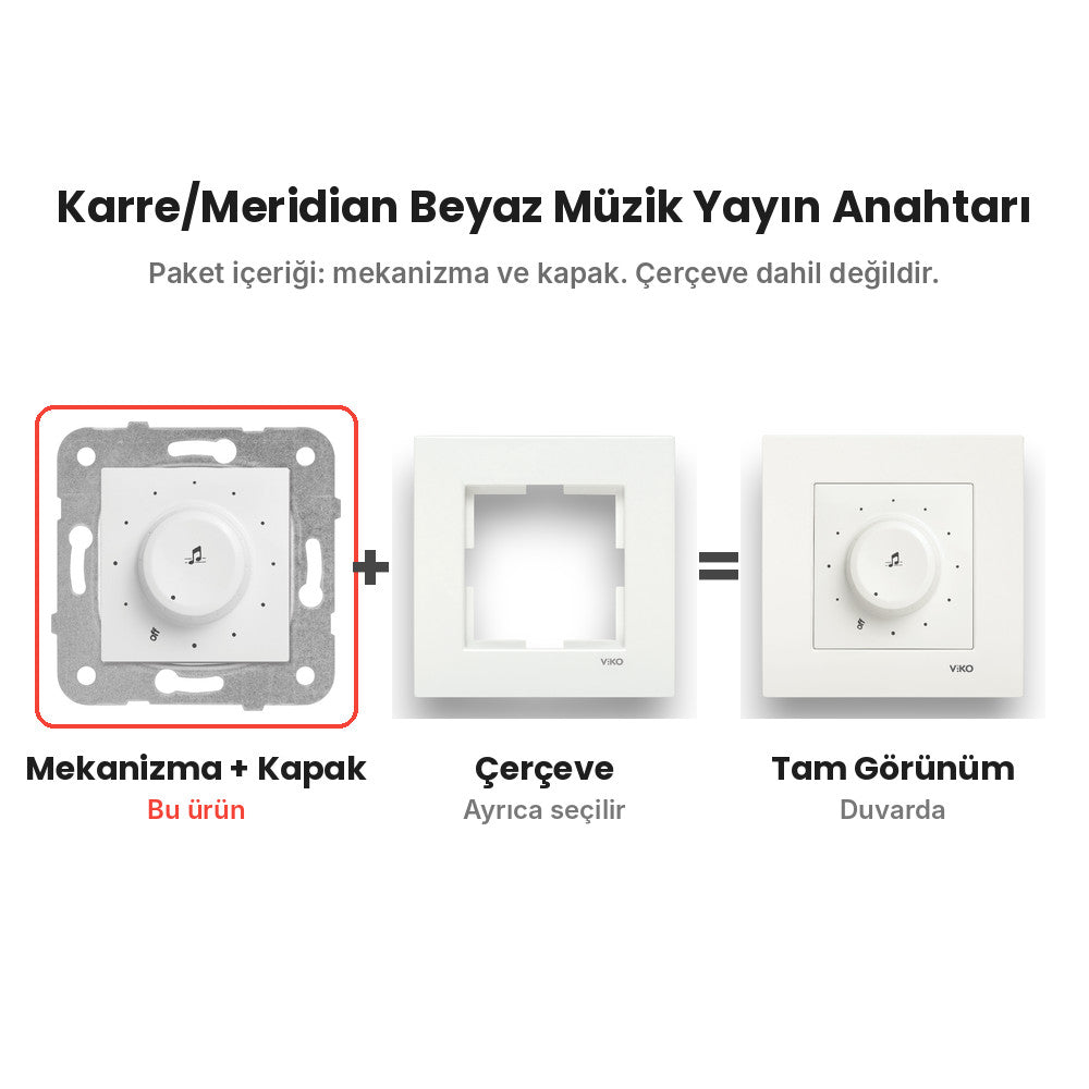 Viko Karre/Meridian Beyaz Müzik Yayın Anahtarı – mekanizma + çerçeve şeması